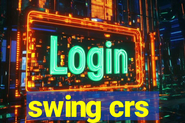 swing crs